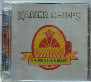 KAISER CHIEFS OFF WITH THEIR HEADS★輸入盤 UK 3rd[636T