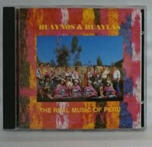 HUAYNOS & HUAYLAS THE REAL MUSIC OF PERU★ペルー音楽[433U