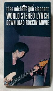 VHS THEE MICHELLE GUN ELEPHANT WORLD STEREO LYNCH DOWN LOAD ROCKIN MOVIE★ライブビデオ [6862CDN