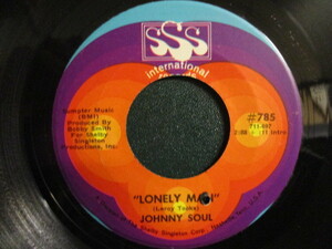 Johnny Soul ： Lonely Man 7'' / 45s (( サザン・ジャンプ Deep Soul )) c/w Come And Get It (( 落札5点で送料無料