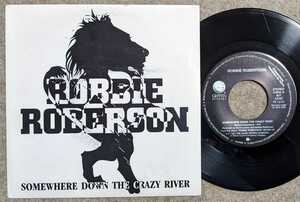Robbie Robertson-Somewhere Down The Crazy River★西プロモ・オンリー7"/The Band