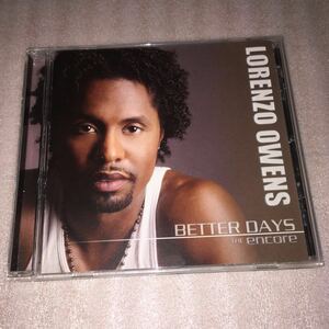 INDIE R&B/LORENZO OWENS/Better Days The Nncore/2007