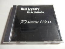 CD/US:ブルース.ロック/Bill Lyerly with Clyde Mattocks - Requiem Mess/Trying To Drink You Off My Mind:Bill Lyerly_画像1