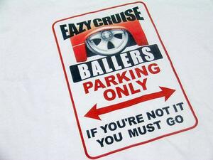 カーショー Ｔシャツ 【BALLERS】Eazy Cruise白 S/M/L/XLより エアサス ハイドロ ローライダー ホットロッド ラットロッド 大径 ドンク