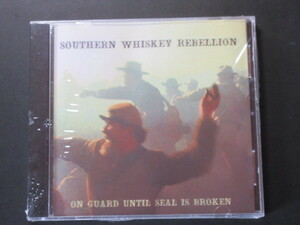 SOUTHERN WHISKEY REBELLION　ON GUARD UNTIL SEAL IS BROKEN　未開封品