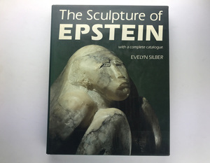 The Sculpture of Epstein, Silber, Phaidon 1986 ジェイコブ・エプスタイン 彫刻