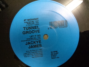 TUNNEL GROOVE/AT MIDNIGHT/JACKYE JAMES/LET IT GO/4088