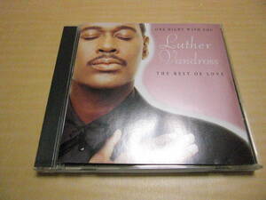 LUTHER VANDROSS/ONE NIGHT WITH YOU ・THE BEST OF LOVE 国内盤