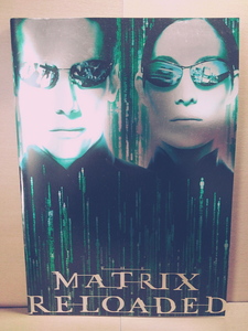 マトリックス リローデッドThe Matrix Reloaded/ラリー＆アンディ・ウォシャウスキー監督/キアヌ・リーブス主演/パンフレット