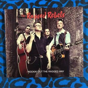 RAGGED REBELS アルバムROCKIN OUT RAGGED WAY CD新品ネオロカビリーロカビリーサイコビリー