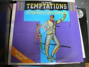 ●SOUL DISCO 12”●TEMPTATIONS/DO YOU REALLY LOVE YOU BABY