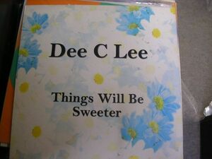 ●UKSOUL R&B12”●DEE C LEE/THINGS WILL BE SWEETER