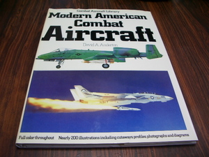 MODERN AMERICAN COMBAT AIRCRAFT　/ 洋書　エアクラフト　航空機 / ASCA １９８２年　