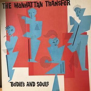 LP. マンハッタン・トランスファー The Manhattan Transfer / Bodies And Souls P-11277 美盤