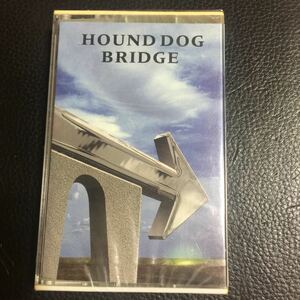 ハウンド・ドッグ BRIDGE 国内盤カセットテープ【シールド新品】▲