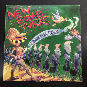 The New Bomb Turks / Information Highway Revisited [Crypt Records CRYPT LP-049]