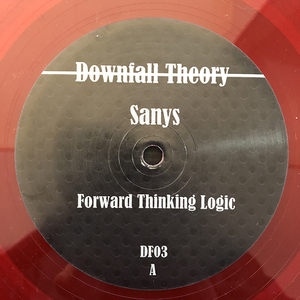 Sanys / Forward Thinking Logic [Downfall Theory DF03] 