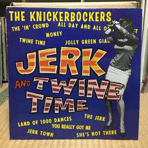 Knickerbockers/Jerk and Twine Time