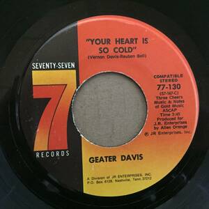 Geater Davis/Your Heart Is So Cold(US single)