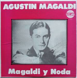 【タンゴ/アルゼンチン本国盤】AGUSTIN MAGALDI / Magaldi Y Noda