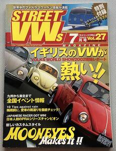 STREET VWs Vol.27 2002 7月号 『ムーンアイズスタッフのキャルルックVWたち』　空冷VW　空冷ビートル　ワーゲンバス　