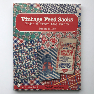 Vintage Feed Sacks: Fabric from the Farm