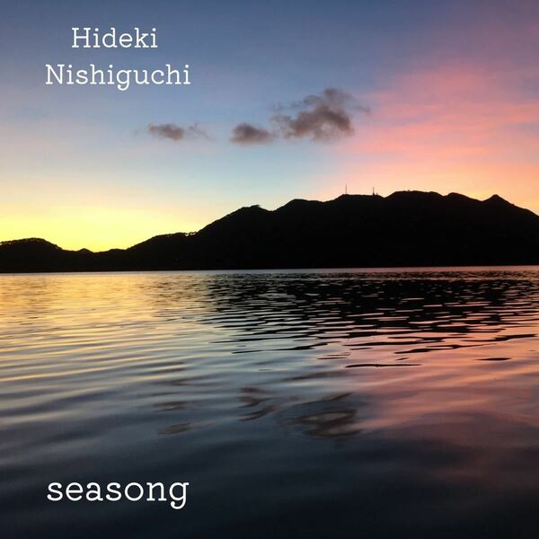 seasong - Natural Pianoman Hideki （西口英生）オリジナル CD