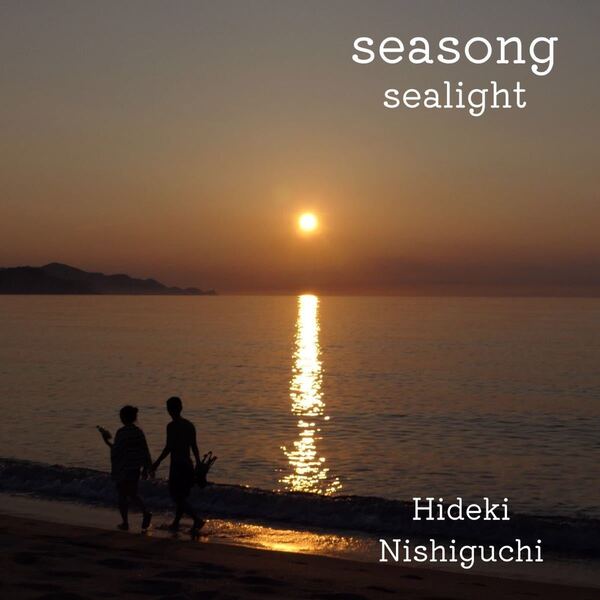 seasong sealight - Natural Pianoman Hideki (西口英生)original CD