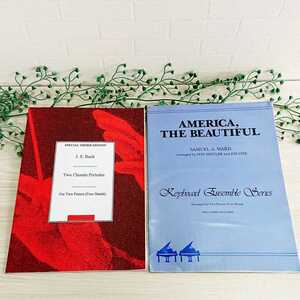 輸入楽譜 ピアノ2台4手の2冊まとめ売り J.S.Bach/バッハ/Two Chorale Preludes/Samuel A. Ward/サミュエル・ワード/America The Beautiful