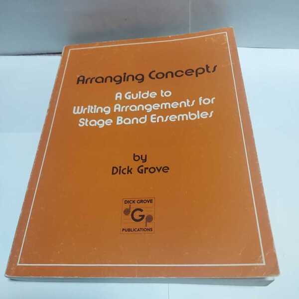 ☆希少◆Dick Grove Arranging Concepts/ディック グローブ アレンジ コンセプト/教本/スコア/楽譜/洋書☆即日発送可能☆送料無料