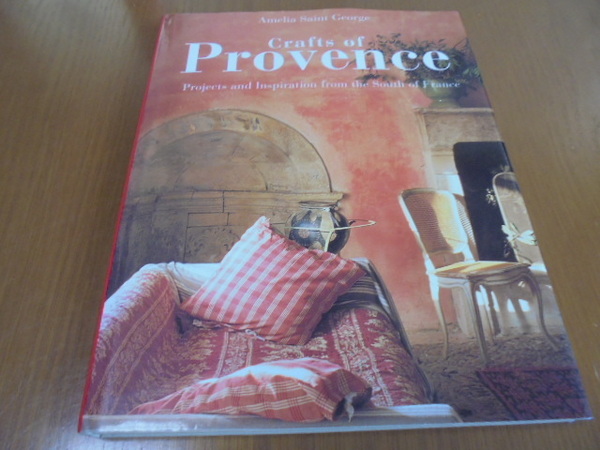 洋書プロヴァンスの工芸品 Crafts of Provence タイル ファブリックプリント チェア 金属細工 かご細工 彫刻 塗装