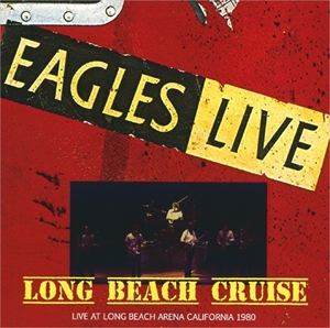 イーグルス『 Long Beach Cruise 7.31 1980 』2枚組み Eagles