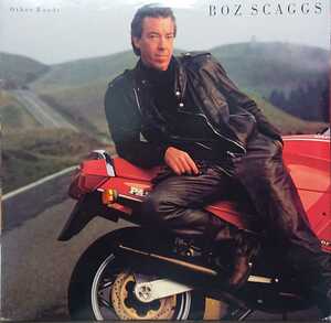 ☆BOZ SCAGGS/OTHER ROADS'1988USA COLUMBIA