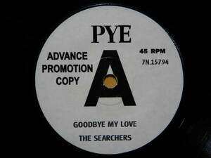 Searchers-Goodbye My Love★英Pye デモAラベ7”/マト1