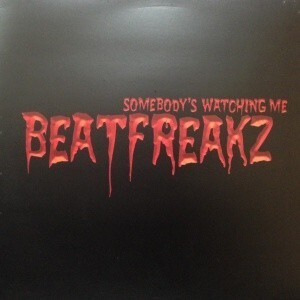 12inchレコード　BEATFREAKZ / SOMEBODY'S WATCHING ME