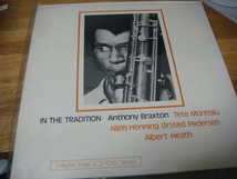 ANTHONY BRAXTON IN THE TRADITION VOL.1 LP MADE IN HOLLAND アンソニー ブラクストン イン トラディション オランダ TETE MONTOLIU _画像1