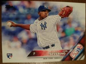 ★RC ルーキー LUIS SEVERINO TOPPS 2016 #265 MLB WBC DOMINICAN ドミニカ NEW YORK YANKEES セベリノ ROOKIE CARD NY ヤンキース