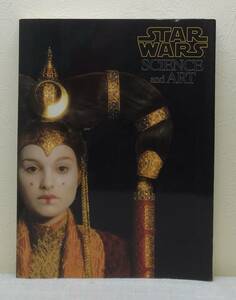 芸■ スター・ウォーズ サイエンス アンド アート 特別展 日米交流150周年記念事業 Star wars science and art 秦新二編著