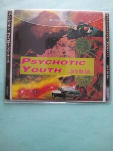 【送料112円】ソCD2405 PSYCHOTIC YOUTH - BE IN THE SUN / サイコティック・ユース / イン・ザ・サン /ソフトケース入り