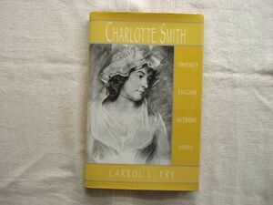 【洋書 英語】 CHARLOTTE SMITH - TWAYNE'S ENGLISH AUTHORS SERIES/Carrol L. Fry /詩人 シャーロット・スミス 英文学 評論