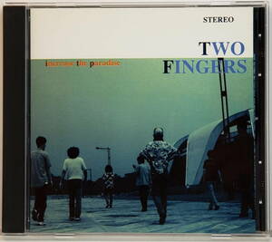 TWO FINGERS / increase the paradise （CD）