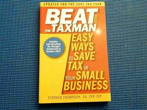 洋書　Beat the Taxman 2008: Easy Ways to Save Tax in Your Small Business, 2008 Edition for the 2007 Tax Year