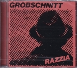 【新品CD】 GROBSCHNITT / Razzia