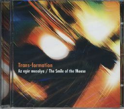 【新品CD】 Trans-formation / Az eger mosolya / Smile Of The Mouse