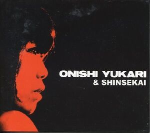 【新品CD】 ONISHI YUKARI and SHINSEKAI / Same