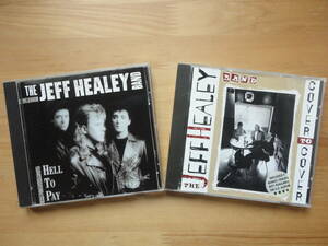 ●CD 希少 美品 ザ・ジェフ・ヒーリー・バンド ◎ THE JEFF HEALEY BAND / HELL TO PAY 米盤 ＋ COVER TO COVER ヨーロッパ盤 個人所蔵品●