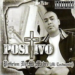 POSITIVO/PETICION DE MI MADREバンダspanishチカーノchicano banda rap