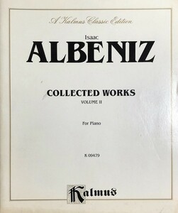 アルベニス ピアノ作品集 第2巻 輸入楽譜 Albeniz Collected Works volume2 for piano カルマス社 Kalmus 洋書 Barcarolle Serenata