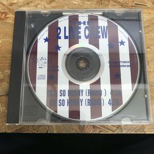 奥棚◎ HIPHOP,R&B THE 2 LIVE CREW - BILL SO HORNY / ME SO HORNY シングル,RARE CD 中古品