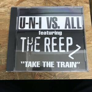 ● HIPHOP,R&B U-N-I VS. ALL FEAT THE REEPZ - TAKE THE TRAIN INST,シングル,MEGA RARE,入手困難 CD 中古品
